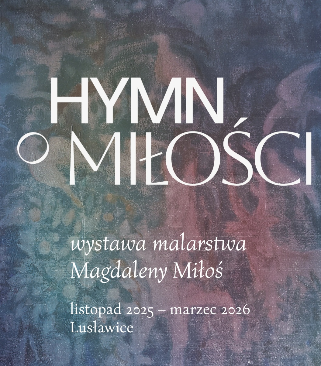 Zaproszenie na wystawę Magdalena Miłoś ECM KP Lusławice